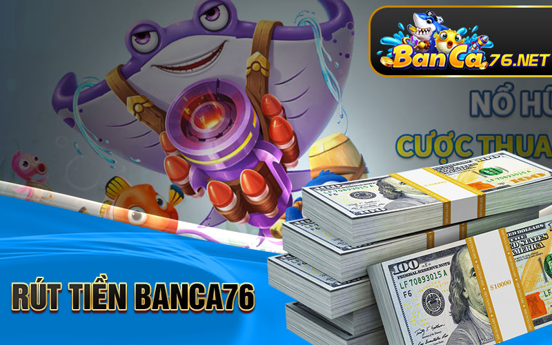 rút tiền banca76